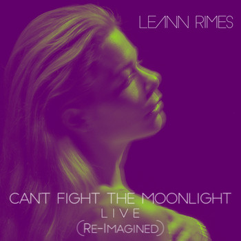 LeAnn Rimes - Can't Fight the Moonlight (Re-Imagined) (Live)