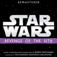 John Williams - Star Wars: Revenge of the Sith (Original Motion Picture Soundtrack)