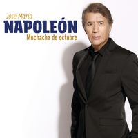 José María Napoleón - Muchacha De Octubre