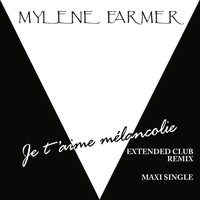 Mylène Farmer - Je t'aime mélancolie