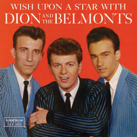 Dion & The Belmonts - Wish Upon A Star