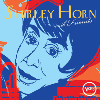 Shirley Horn - Shirley Horn With Friends