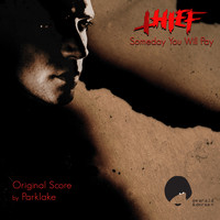 Parklake - Thief - Someday You Will Pay (Original Score)