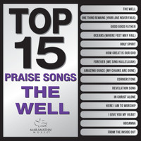 Maranatha! Music - Top 15 Praise Songs - The Well