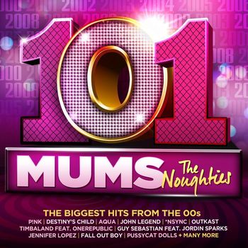 Various Artists - 101 Mums – The Noughties (Explicit)