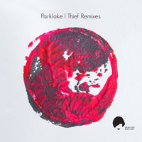 Parklake - Thief Remixes