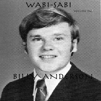 BILLY ANDERSON / - Wabi-Sabi Volume Two