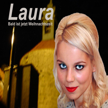 Laura - Bald ist jetzt Weihnachtszeit