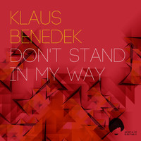 Klaus Benedek - Don't Stand in My Way