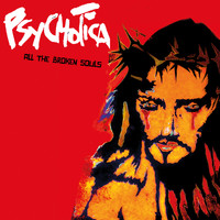 Psychotica - All the Broken Souls