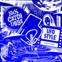 Nick Catchdubs - UFO Style