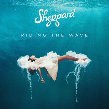 Sheppard - Riding The Wave