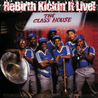 Rebirth Brass Band - Rebirth Kickin' It Live! (Explicit)