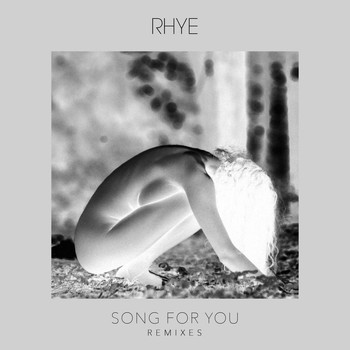 Rhye - Song For You (Remixes)