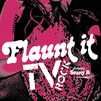 Tv Rock - Flaunt It (Explicit)