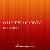 Dusty Deckk - Hot Deeper