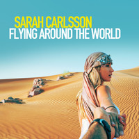 Sarah Carlsson - Flying Around the World