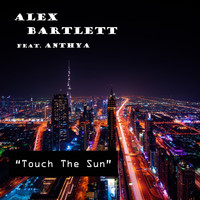 Alex Bartlett - Touch the Sun