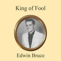 Edwin Bruce - King of Fools