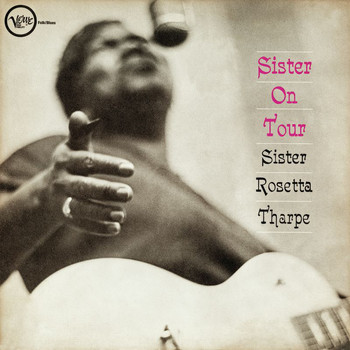 Sister Rosetta Tharpe - Sister On Tour