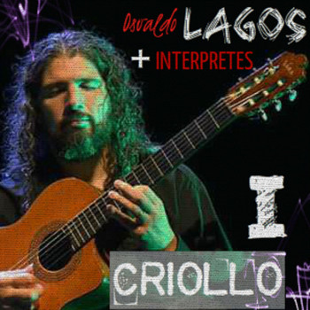 Osvaldo Lagos - Criollo, Vol. 1