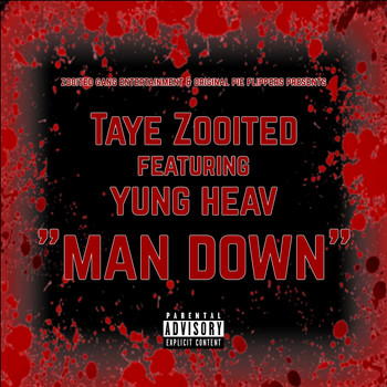 Taye Zooited - Man Down (Explicit)