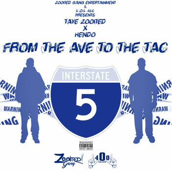 Taye Zooited & Hendo - From the Ave to the Tac (Explicit)