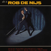 Rob de Nijs, The Lords - Dit Is Rob De Nijs (Remastered)