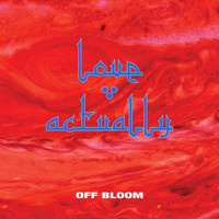 Off Bloom - Love Actually