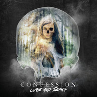 Confession - Life and Death (Explicit)