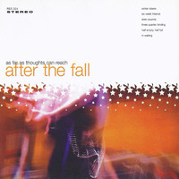 After The Fall - As Far as Thought Can Reach