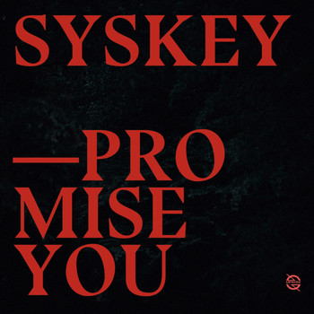 Syskey - Promise You