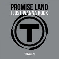 Promise Land - I Just Wanna Rock