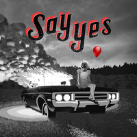 Say Yes - Say Yes