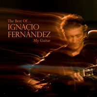Ignacio Fernández - The Best Of… My Guitar