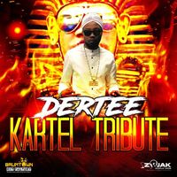 Dertee - Kartel Tribute - Single