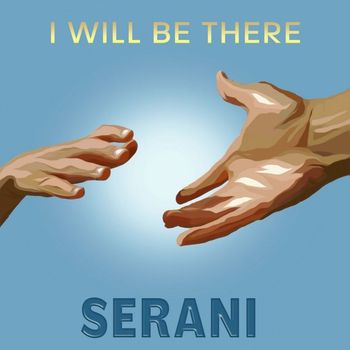 Serani - I Will Be There - Single
