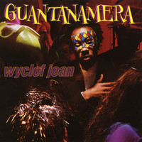 Wyclef Jean - Guantanamera - EP