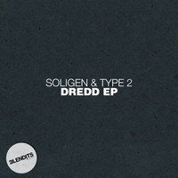 Soligen & Type 2 - Dredd EP