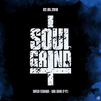 Switch Technique - Soul Grind LP - Part 1