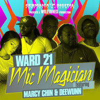 Ward 21 - Mic Magician (Explicit)