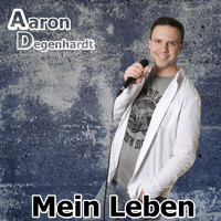 Aaron Degenhardt - Mein Leben
