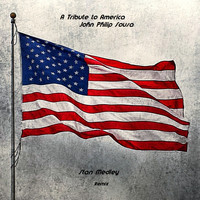 John Philip Sousa - A Tribute to America: John Philip Sousa
