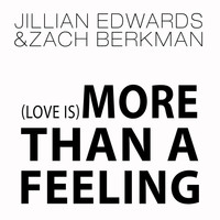 Jillian Edwards - (Love Is) More Than a Feeling