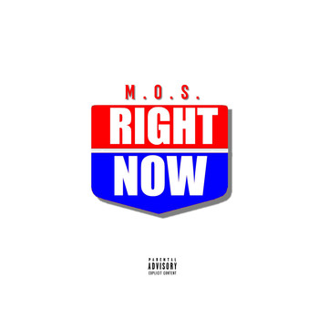 M.O.S. - Right Now (Explicit)