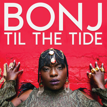 BONJ - Til The Tide