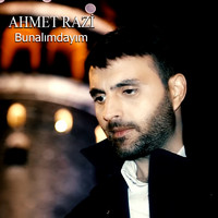 Ahmet Razi - Bunalımdayım