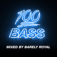 Barely Royal - 100% Bass - Mixed By Barely Royal