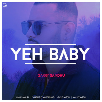 Garry Sandhu - Yeh Baby