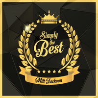 Milt Jackson - Simply the Best